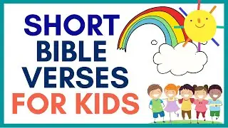 SHORT BIBLE VERSES PERFECT FOR KIDS TO MEMORIZE