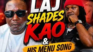 LAJ SAYS SHOCKING THINGS ABOUT KAO & HIS NEW SONG MENU 😳