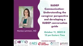 PAME: SUDEP Communication: the caregiver perspective and developing a conversation guide