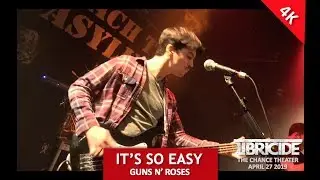 Libricide - It's So Easy (Guns N' Roses Cover) | 4-27-19 - The Chance Theater - LIVE in 4K!