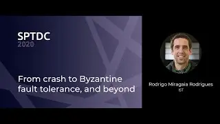 Rodrigo Miragaia Rodrigues &mdash; From crash to Byzantine fault tolerance, and beyond