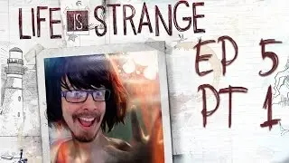 Life is Strange | Episode 5: Polarized | Part 1