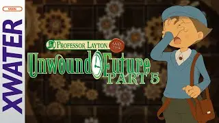 Professor Layton: Unwound Future [Part 5 - FINALE]