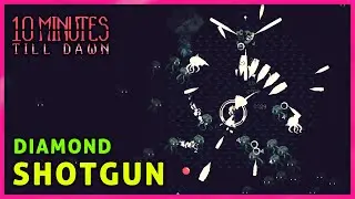 10 Minutes Till Dawn Gameplay | Diamond + Shotgun