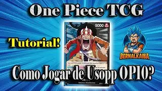 One Piece TCG - Tutorial - Como Jogar de Usopp OP10?