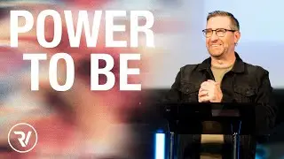 Power to Be // Matt Holcomb // River Valley Church