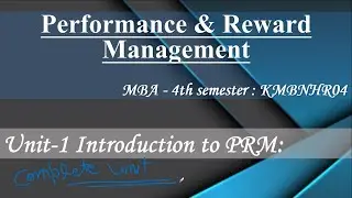 Performance & Reward Management Unit1 || MBA 4th Semester KMBNHR04 || Introduction to PRM 2025