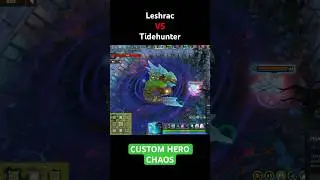 DOTA 2 | CUSTOM HERO CHAOS | Leshrac VS Tidehunter