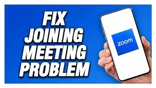 Zoom App Joining Meeting Problem | How To Fix Easy