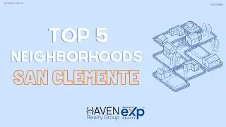 Top 5 Neighborhoods in San Clemente California