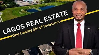 Lagos Real Estate; One Deadly Sin Of Lagos Investors by Bright Peterside #lagosproperties