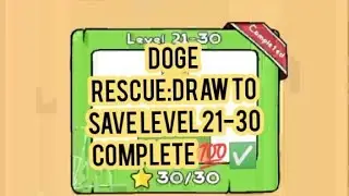 Doge Rescue:Draw To Save Level 21-30 Complete 💯✅