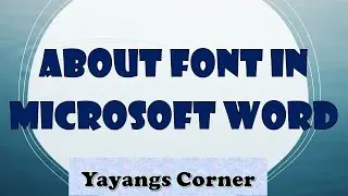 About Font in Microsoft Word / Bold, Italicize and Underline Font / Font Style (Word Formatting)
