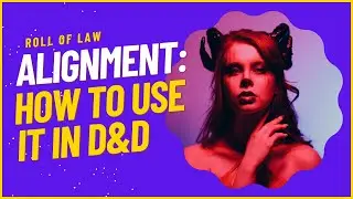 Alignment: How To Use It In D&D