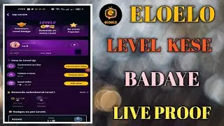 Eloelo App Me Level Kaise Baday || How to Level Up in the Eloelo App 