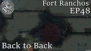 Rimworld Fort Ranchos EP48: Back to Back - Alpha 16 Custom Scenario Cassandra Extreme