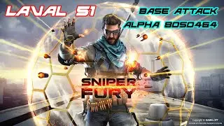 Sniper Fury। Laval 51। Base Attack । Alpha 8050464