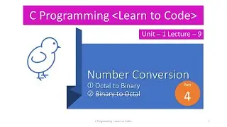 Unit-1 Lecture-9 Number Conversion Part-4 (Octal to Binary Conversion)