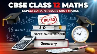 CBSE CLASS 12 MATHS | 80/80 | EXPECTED PAPER | ONE SHOT | Three Dimensional Geometry (3D)| Class - 2