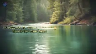 EchoVerse AI Vibes | Soothing Beats for Your Soul
