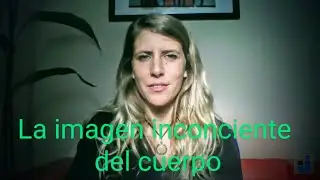 Presentación del concepto de imagen inconciente del cuerpo de Francoise Dolto ICS UNAJ