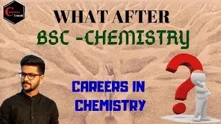 WHAT after BSc-Chemistry - 01 || CAREERS IN CHEMISTRY