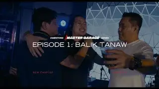 Kwentong Master Garage Series (KMGS) | S3E01: Balik Tanaw