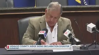 Hidalgo County Judge signs declaration of disaster