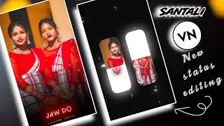 Duble Vulioum Santali Trending Whatshop Status Video Editing ll VN Editor Te