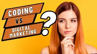 Digital Marketing vs Coding | Which is Better ? | Web Designing vs Digital Marketing