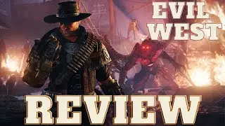 Evil West Review *No Spoilers* !!!! (What do you think?)