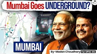 South Mumbai's Second Life Begins | Metro Aqua Line | StudyIQ IAS