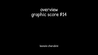 graphic score overview #14_leonzio cherubini