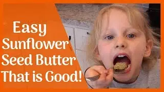 Ultimate Sunflower Seed Butter Recipe