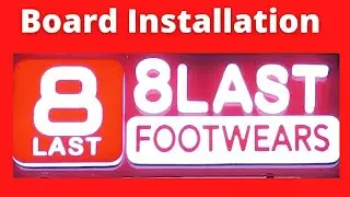 Sign Board Installation of 8 Last Footwears | How to install Shop Board