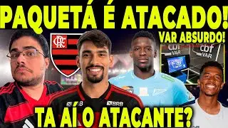 FLAMENGO TEM FOME DE MAIS REFORÇOS E ENCAMINHA OUTRO NEGÓCIO! VAR VAZADO!