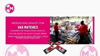 Factors to Consider While Choosing Malai Mahudam Wax Matches Manufacturers