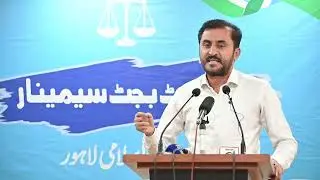 Post Budget Seminar 2024 - Ijaz Tanveer (President Pakistan Business Forum Lahore )
