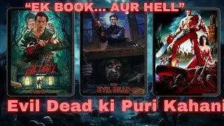 Evil Dead All Movies Explained Hindi | Complete Iconic Horror Timeline 
