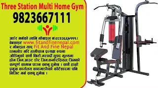 Three Station Multi Home Gym Setup Full Video || #Fit And Fine Nepal 9823667111