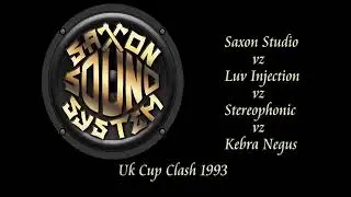 Saxon Studio vz Luv Injection vz Stereophonic vz Kebra Negus 1993 - (Re Up) - (Uk Cup Clash)-Guvnas