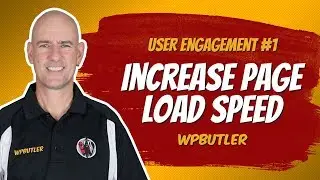 User Engagement Tip #1 - Increase Page Load Speed