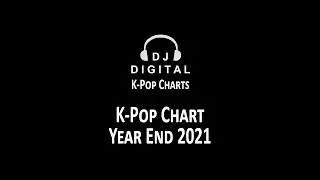 Top 200 K-Pop Songs Chart for Year End 2021 - Digi's Picks - Teaser