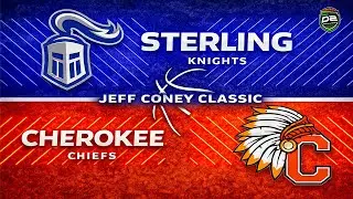 Sterling (6-10) @ Cherokee (10-7) - [Jeff Coney Classic]