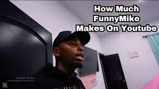 How Much Does FunnyMike Earn From YouTube Newest In January 2024? Here's the data