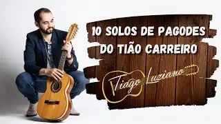 10 solos de pagodes do Ti&atilde;o Carreiro por Tiago Luziano