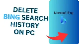 How To Delete Bing Search History | Clear Microsoft Bing Search History