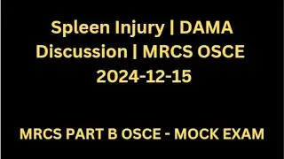 Communication Skills Station | Spleen Injury and Discharge Against Medical Advice (DAMA) | Mock Exam