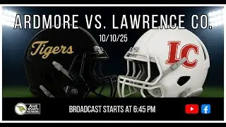 LIVE: Ardmore Tigers vs. Lawrence County Red Devils | Friday Night Football