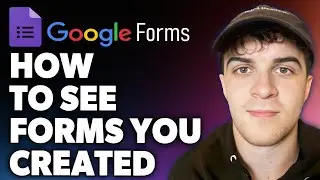 How to See Google Forms You Created (Full 2024 Guide)